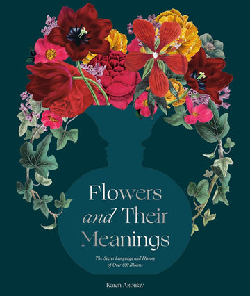 Flowers and Their Meanings: The Secret Language and History of Over 600 Blooms Home Vivid Chill 