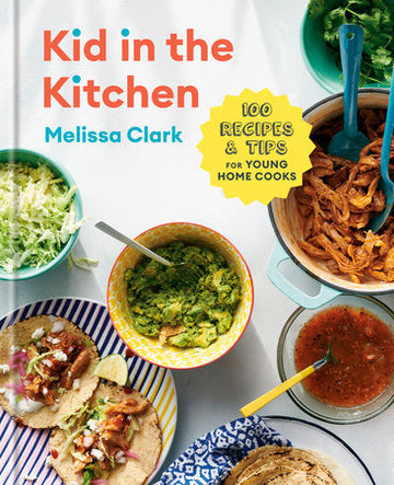 Kid in the Kitchen: 100 Recipes and Tips for Young Home Cooks: A Cookbook Print Books Vivid Chill 
