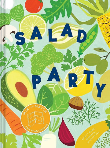 Salad Party: Mix and Match to Make 3,375 Fresh Creations Home Vivid Chill 